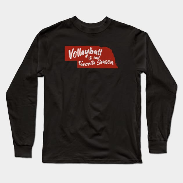 Nebraska Volleyball is My Favorite Season Long Sleeve T-Shirt by Commykaze